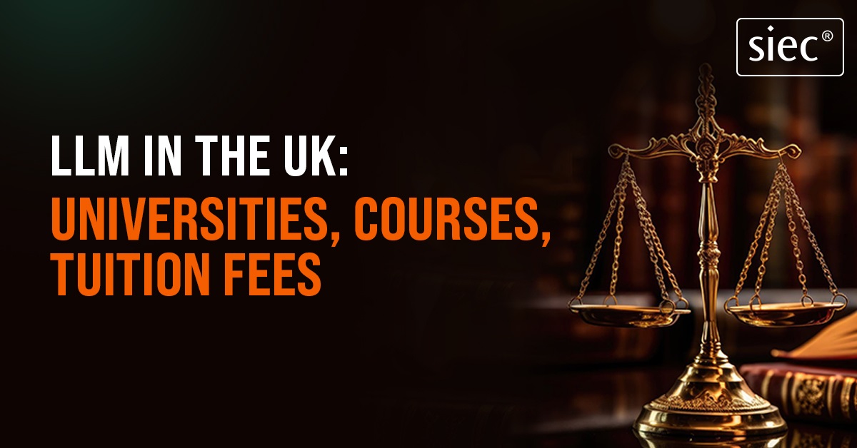 LLM in the UK: Universities, Courses, Tuition fees