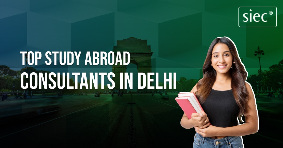 Top Study Abroad Consultants in Delhi | Expert Guidance for Global Education