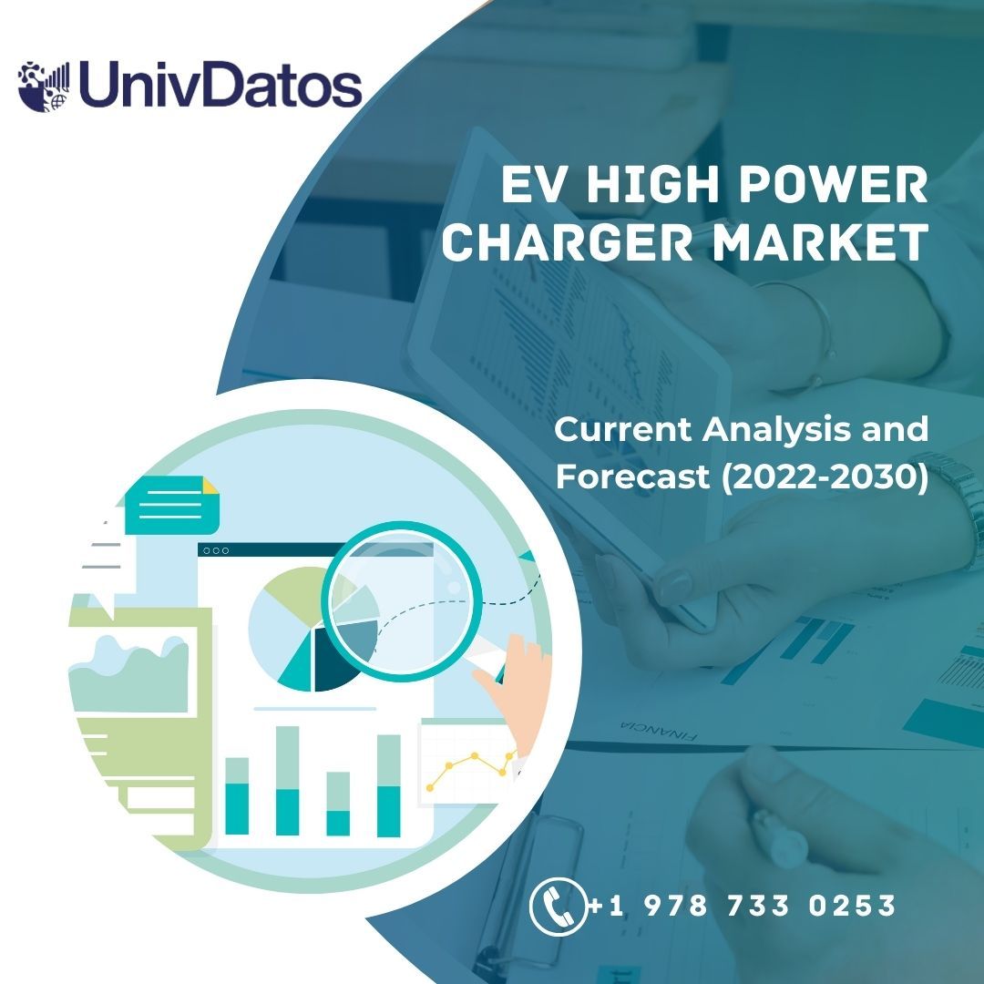 EV High Power Charger Market Share, Size, Analysis, Forecast 2022-2028