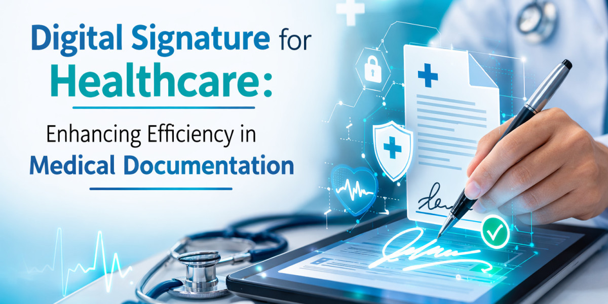 Digital Signature for Healthcare: Enhancing Efficiency in Medical Documentation